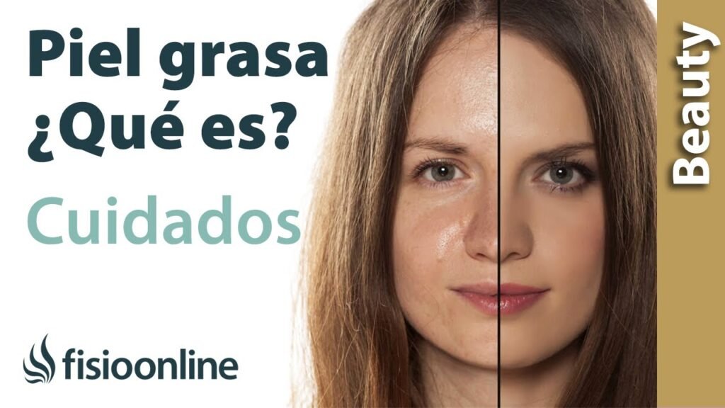 piel grasa